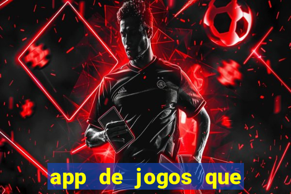 app de jogos que pagam dinheiro