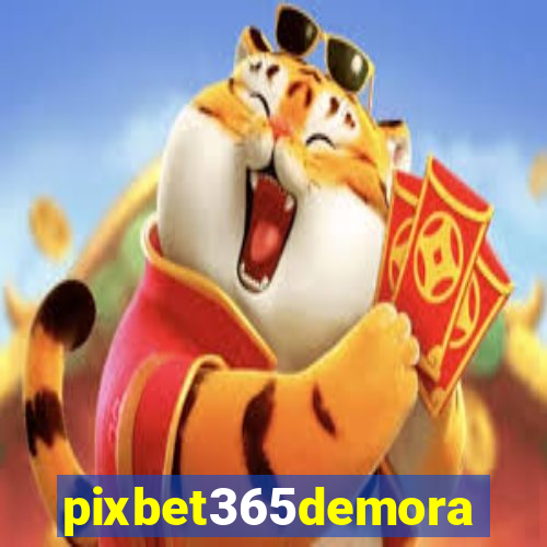 pixbet365demora