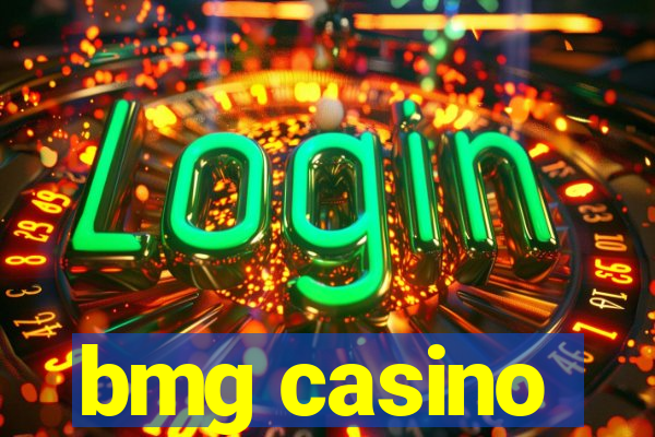 bmg casino