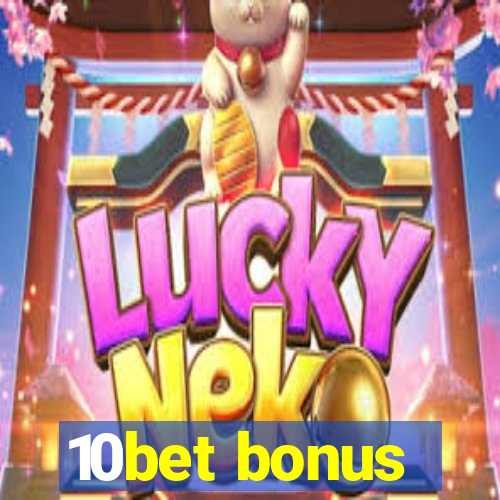 10bet bonus