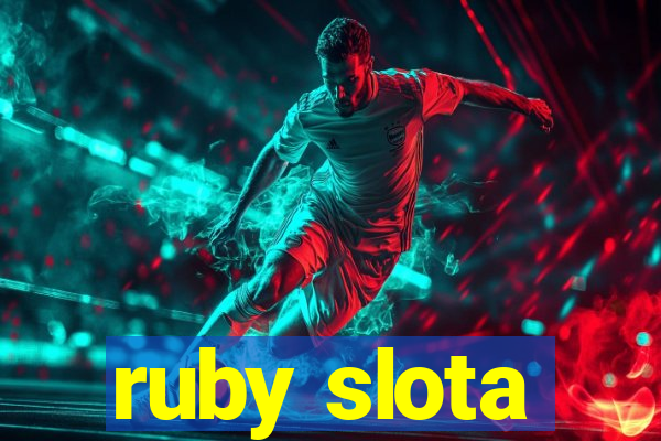 ruby slota