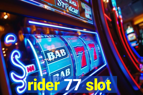 rider 77 slot