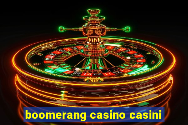 boomerang casino casini