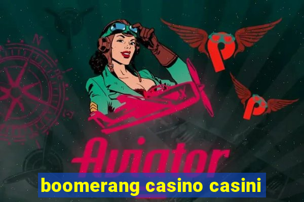 boomerang casino casini