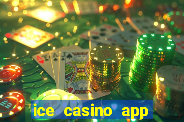 ice casino app download ios