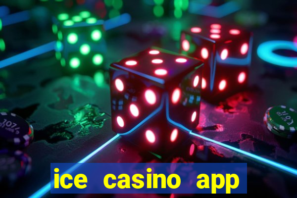 ice casino app download ios