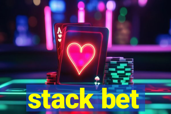 stack bet