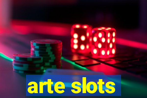 arte slots