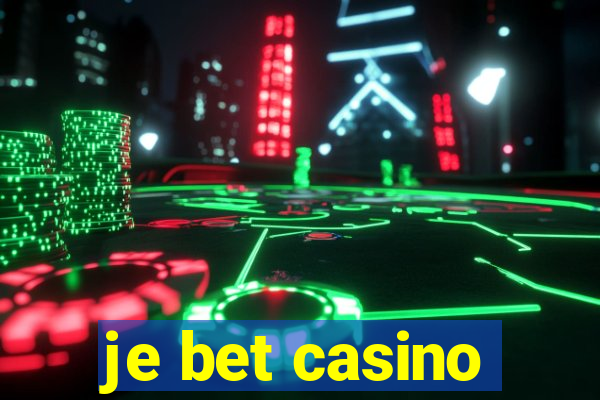 je bet casino