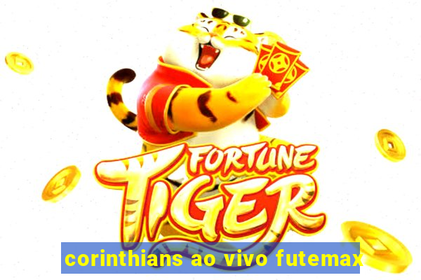 corinthians ao vivo futemax