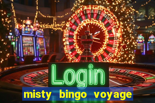 misty bingo voyage paga mesmo