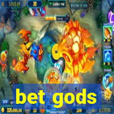 bet gods