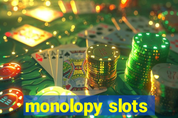 monolopy slots