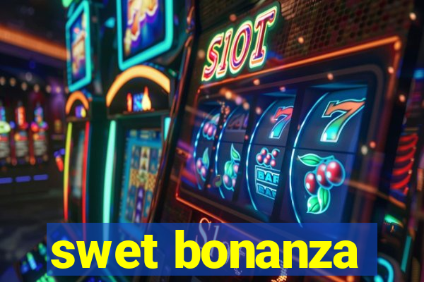 swet bonanza