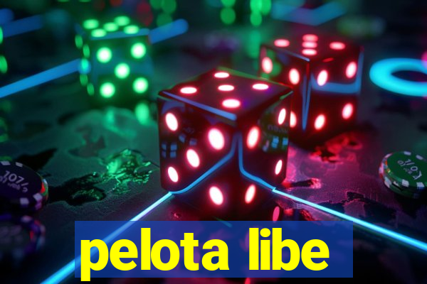 pelota libe