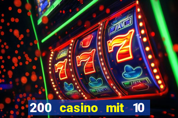 200 casino mit 10 euro einzahlung