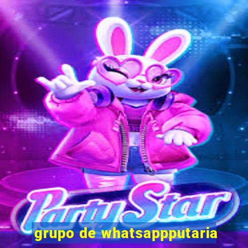 grupo de whatsappputaria