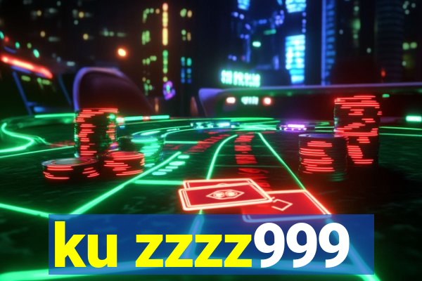 ku zzzz999