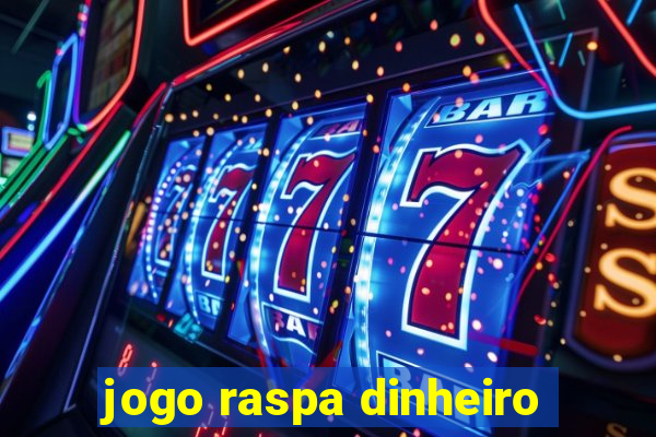 jogo raspa dinheiro