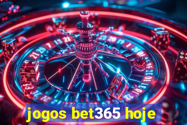 jogos bet365 hoje