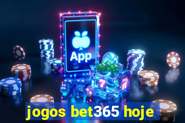 jogos bet365 hoje