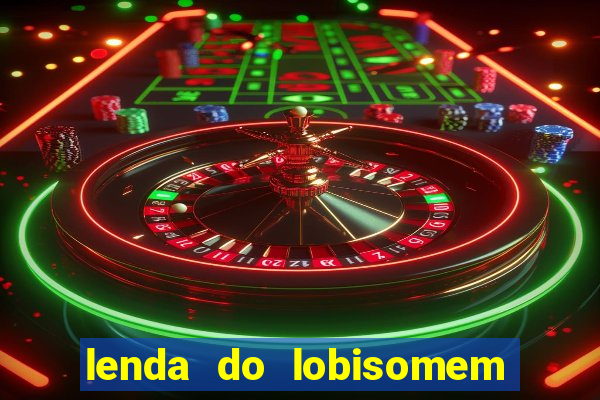 lenda do lobisomem 7 filho