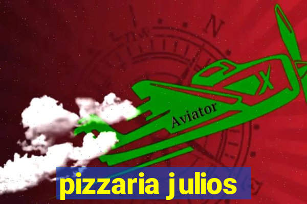 pizzaria julios