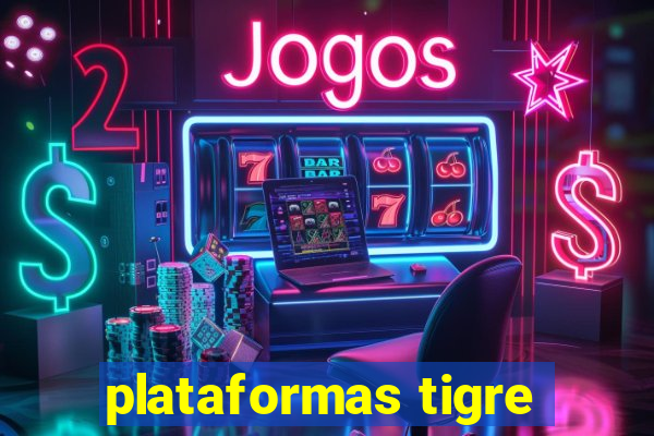 plataformas tigre