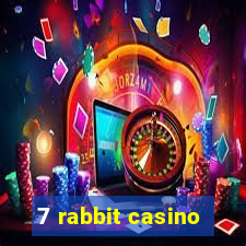 7 rabbit casino