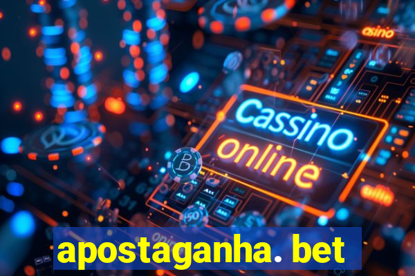 apostaganha. bet