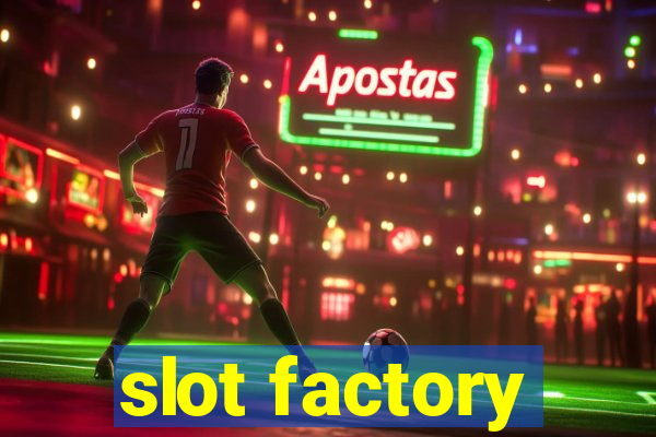 slot factory