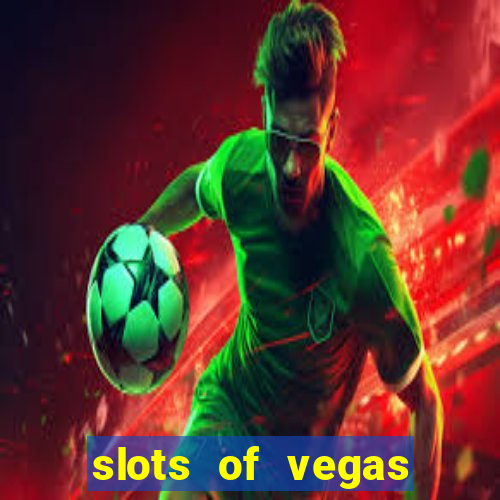 slots of vegas free online