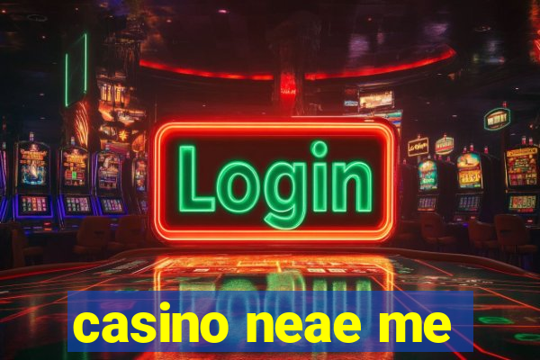 casino neae me