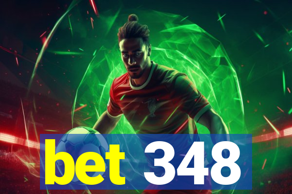 bet 348