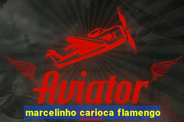 marcelinho carioca flamengo