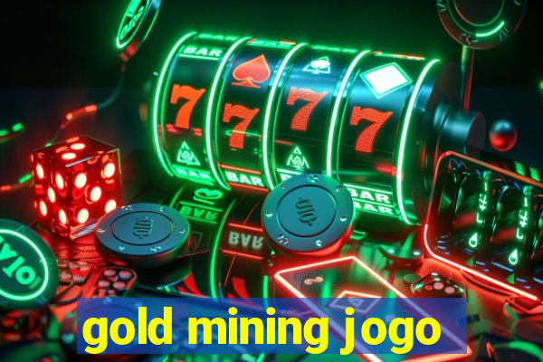 gold mining jogo