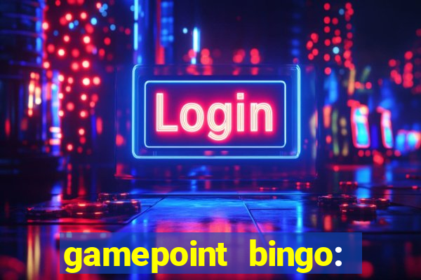 gamepoint bingo: jogo de bingo