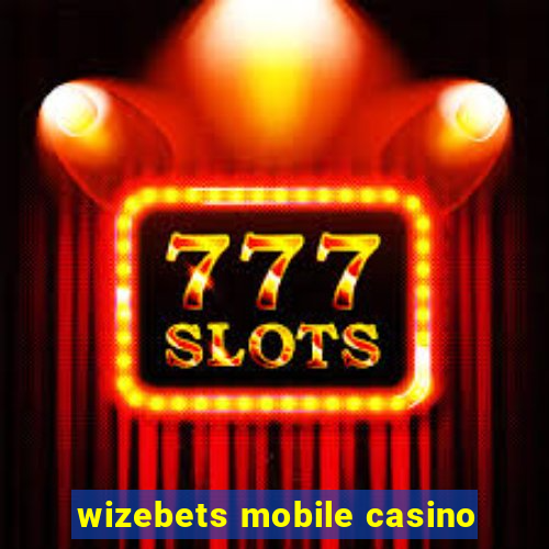 wizebets mobile casino