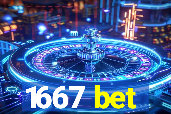 1667 bet