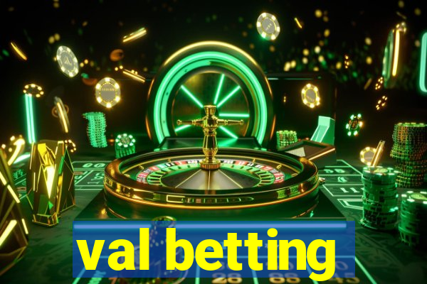 val betting