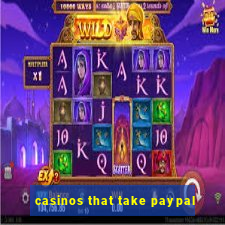 casinos that take paypal