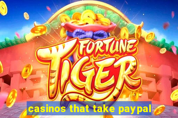 casinos that take paypal