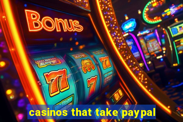 casinos that take paypal