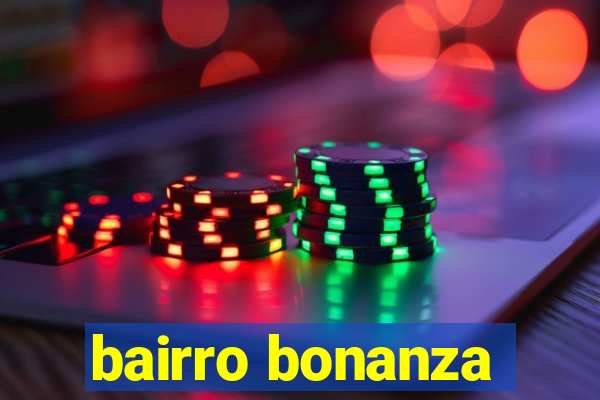 bairro bonanza