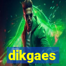 dikgaes