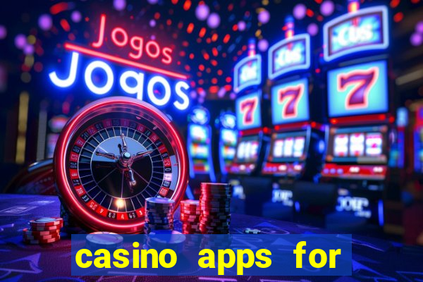 casino apps for real money