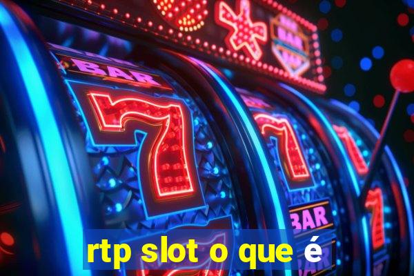 rtp slot o que é