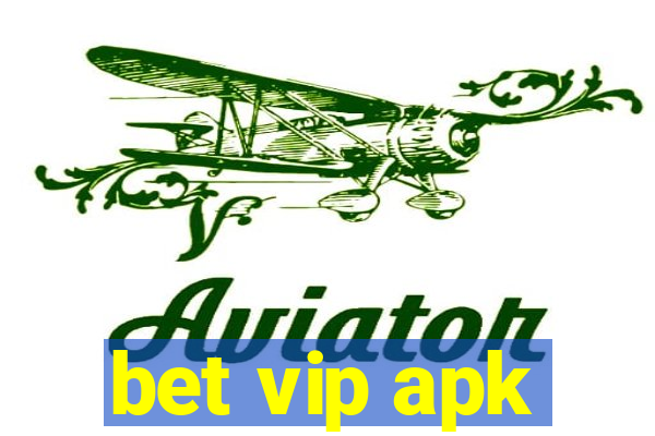 bet vip apk