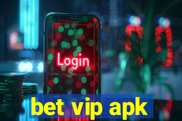 bet vip apk