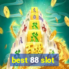 best 88 slot